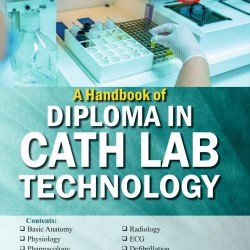 A HANDBOOK OF DIPLOMA IN CATH LAB TECHNOLOGY