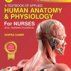 Tetxbook Of Applied Anatomy And Physiology For Nurses (1St Semester) 