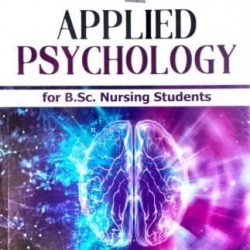 Applied Psychology For B.sc Nursing Students ( 1St Semester)