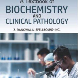 A Textbook of Biochemistry & Clinical Pathology